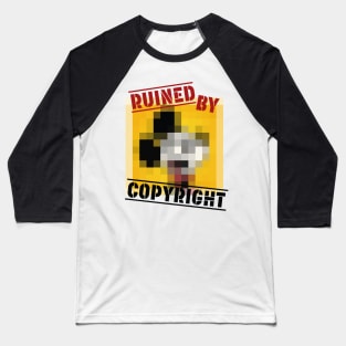 Ruined by Copyright Baseball T-Shirt